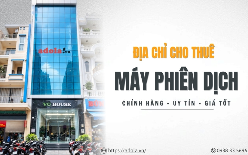 Cho Thuê Máy Phiên Dịch Chính Hãng, Chất Lượng, Giá Tốt Nhất - Giao Toàn Quốc