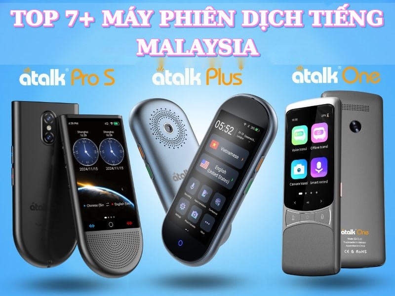 TOP 7+ Máy Phiên Dịch Tiếng Malaysia Sang Tiếng Việt TỐT - Dịch Chuẩn