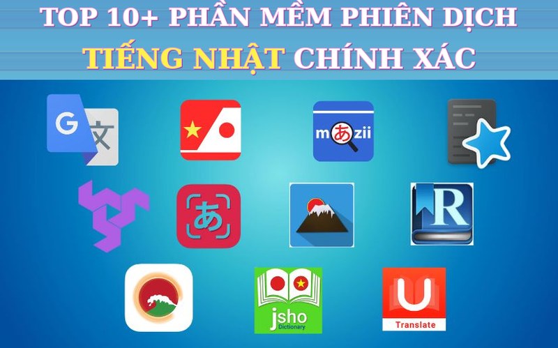 TOP 10 Phần Mềm Phiên Dịch Tiếng Nhật Sang Tiếng Việt Chính Xác