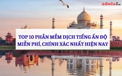 TOP 10 Phần Mềm Dịch Tiếng Ấn Độ Miễn Phí, Chính Xác Nhất Hiện Nay