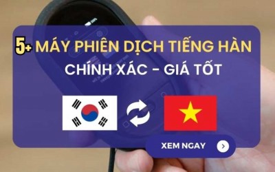 TOP 5 Dòng Máy Phiên Dịch Tiếng Hàn Dịch Được Ưa Chuộng Nhất 2025