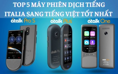 TOP 5 Máy Phiên Dịch Tiếng Italia Sang Tiếng Việt HOT Nhất 2025 - Dịch Chuẩn