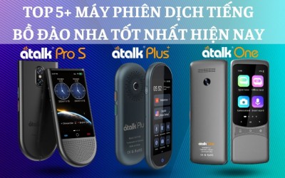 TOP 5+ Dòng Máy Phiên Dịch Tiếng Bồ Đào Nha Sang Tiếng Việt TỐT NHẤT 2025