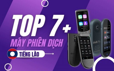 Top 7+ Máy Phiên Dịch Tiếng Lào Được Ưa Chuộng Nhất 2025