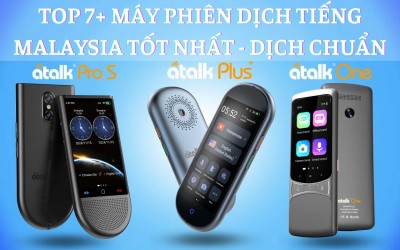 TOP 7+ Máy Phiên Dịch Tiếng Malaysia Sang Tiếng Việt TỐT NHẤT 2025 - Dịch Chuẩn