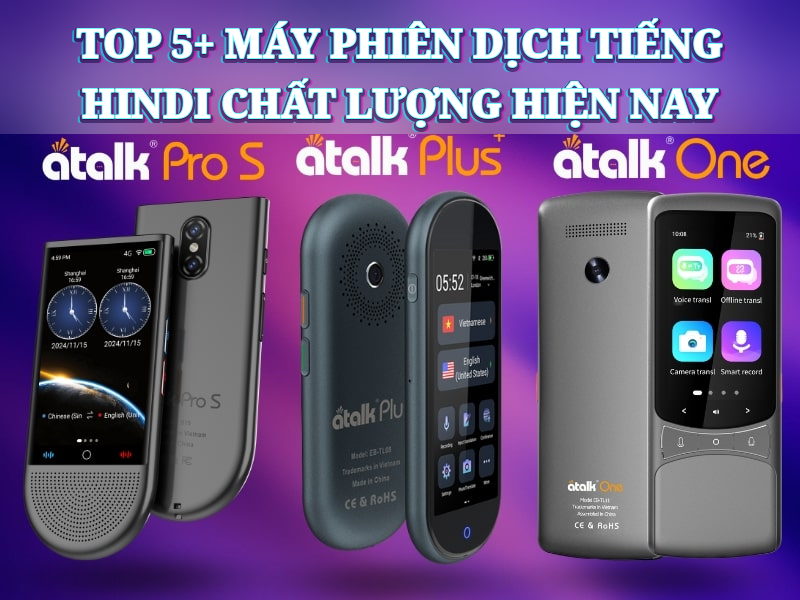 TOP 5+ Máy Phiên Dịch Tiếng Hindi Sang Tiếng Việt Hiện Nay - Dịch Chuẩn