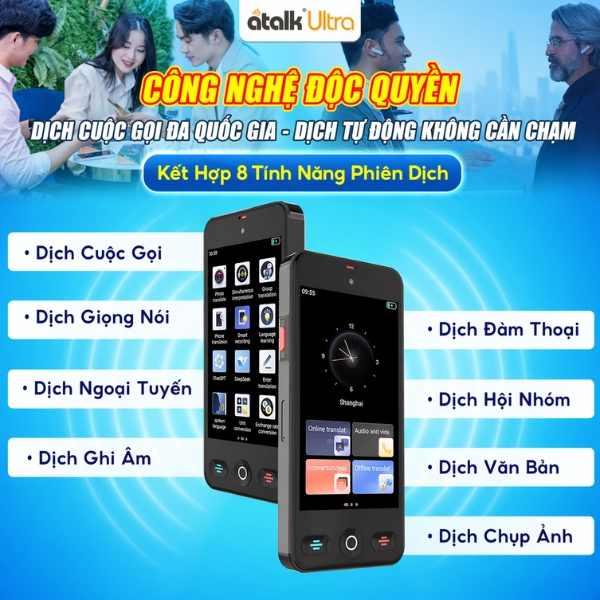8 Tính Năng Phiên Dịch Cốt Lõi Trên Máy Thông Dịch ATalk Ultra