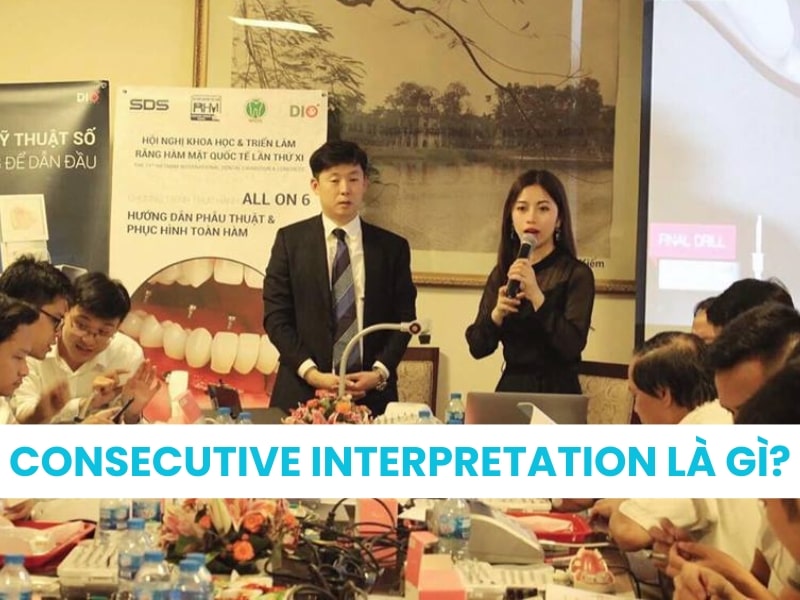 Consecutive Interpretation Là Gì?