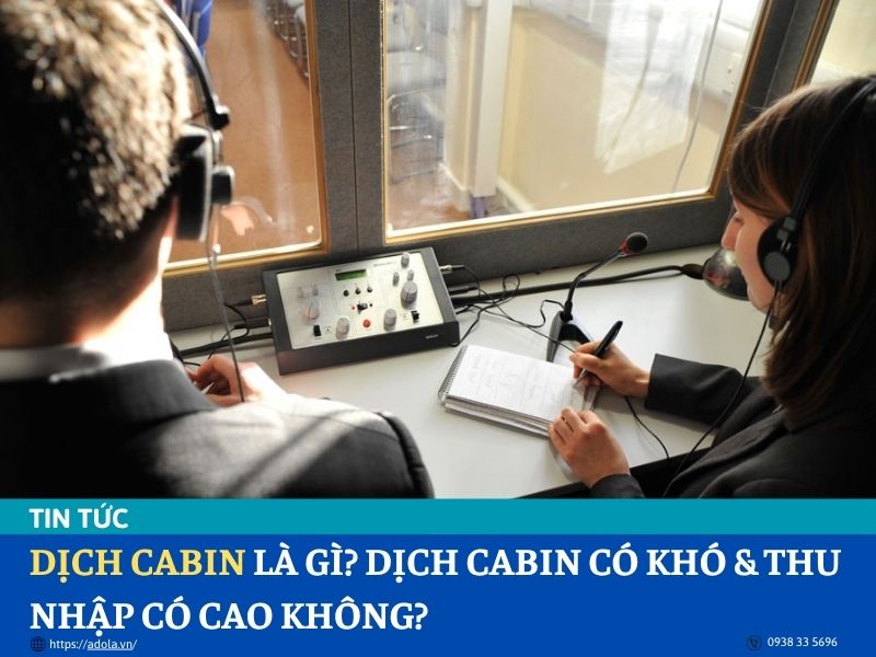 Dịch Cabin Là Gì? Phiên Dịch Cabin Có Khó & Lương Phiên Dịch Cabin Có Cao Không? Dịch Cabin Là Gì? Phiên Dịch Cabin Có Khó & Lương Phiên Dịch Cabin Có Cao Không?