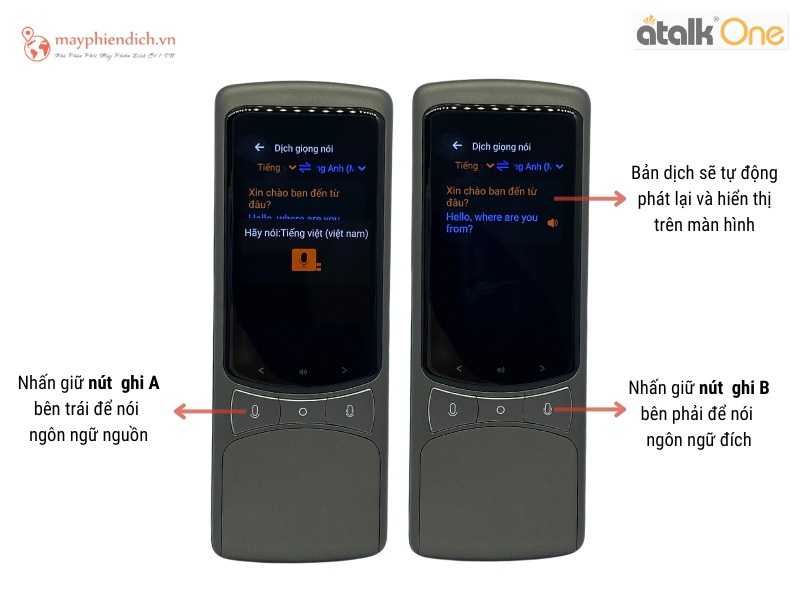 Nhấn giữ nút bên trái để nói bằng ngôn ngữ mẹ đẻ, sau đó thả tay để máy dịch