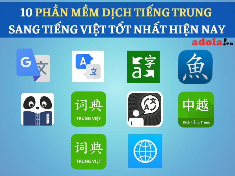 TOP 10 Phần Mềm Dịch Tiếng Trung Sang Tiếng Việt Chuẩn Xác Nhất Hiện Nay