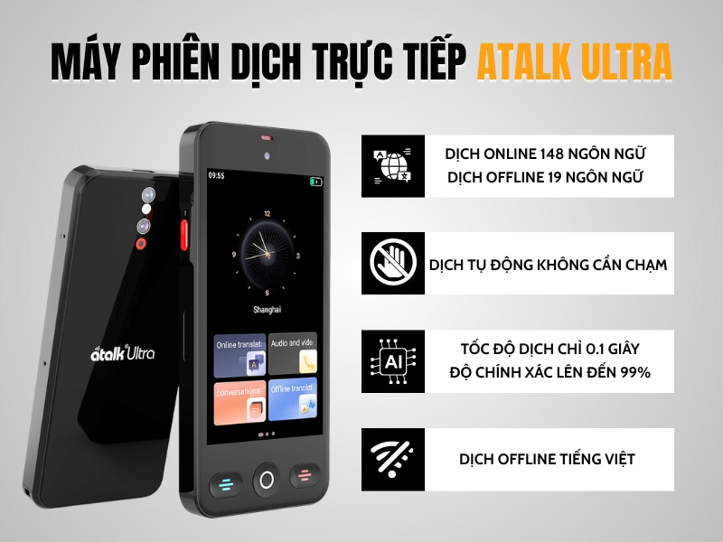 Máy Phiên Dịch ATalk Ultra - Dịch Cuộc Gọi Đa Quốc Gia - Dịch Tự Động Không Cần Chạm