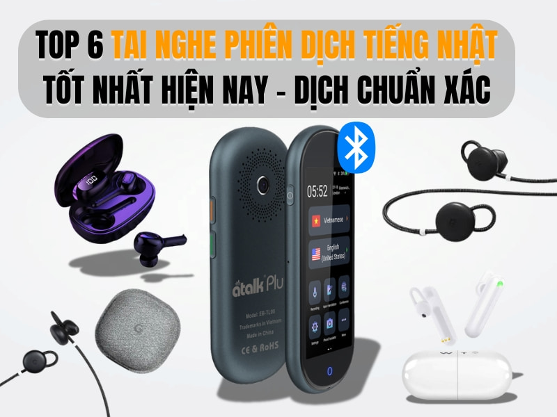 TOP 6 Tai Nghe Phiên Dịch Tốt Nhất Hiện Nay - Dịch Chuẩn Xác